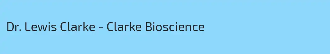Dr. Lewis Clarke - Clarke Bioscience